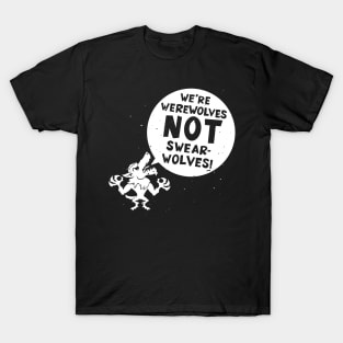 SWEAR-WOLVES! T-Shirt